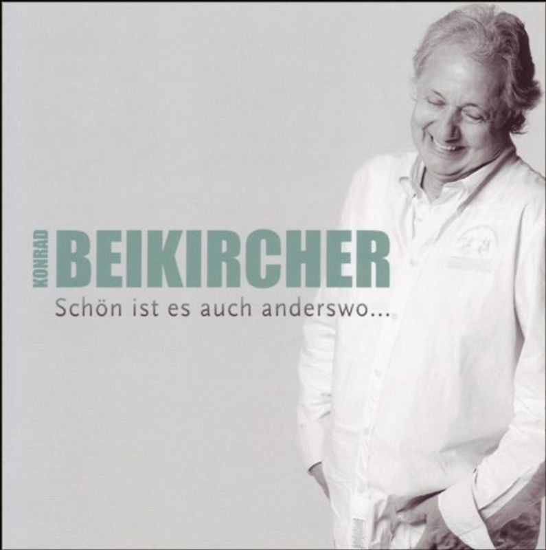 Konrad Beikircher - Schön Ist Es Auch Anderswo