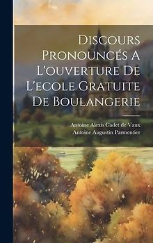 Discours Pronouncés A L'ouverture De L'ecole Gratuite De Boulangerie