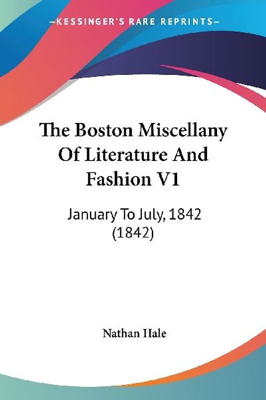 The Boston Miscellany Of Literature And Fashion V1
