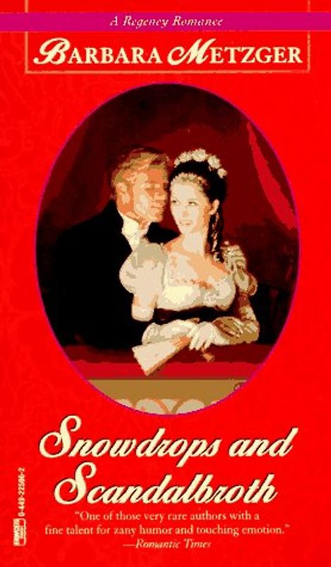 Snowdrops and Scandalbroth (Regency Romance)