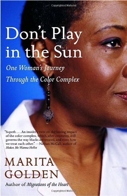 Don't Play in the Sun: One Woman's Journey Through the Color Complex - Golden, Marita