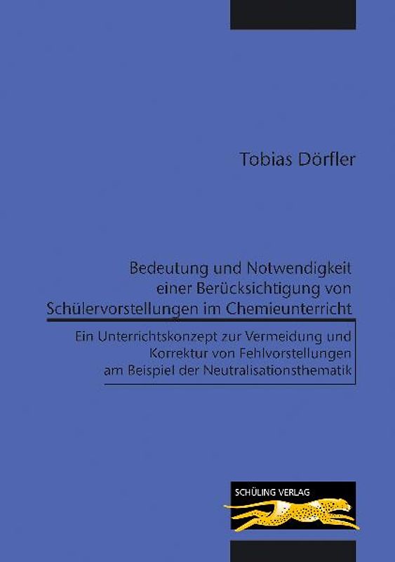 Bedeutung und Notwendigkeit einer Berücksichtigung von Schülervorstellungen im Chemieunterricht