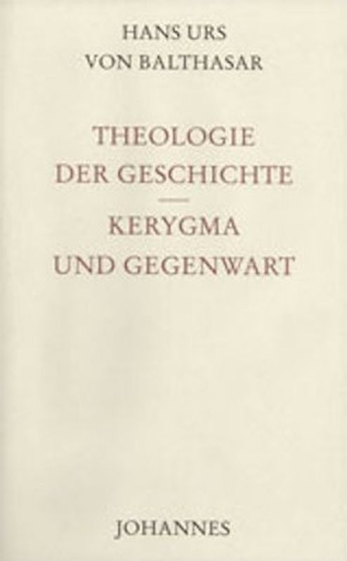 Theologie der Geschichte / Kerygma und Gegenwart