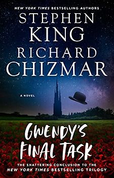 Gwendy's Final Task (Volume 3) (Gwendy's Button Box Trilogy)