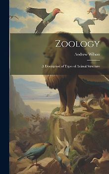 Zoology: A Description of Types of Animal Structure
