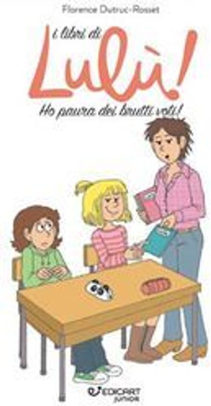 Ho paura dei brutti voti! I libri di Lulù!