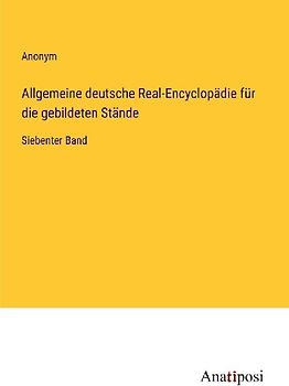 Allgemeine deutsche Real-Encyclopädie für die gebildeten Stände