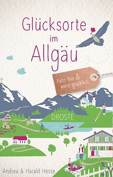 Glücksorte im Allgäu