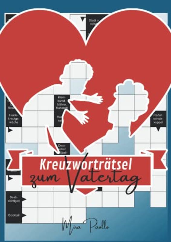 Kreuzworträtsel zum Vatertag: Das Großdruck Rätselbuch für den besten Papa der Welt