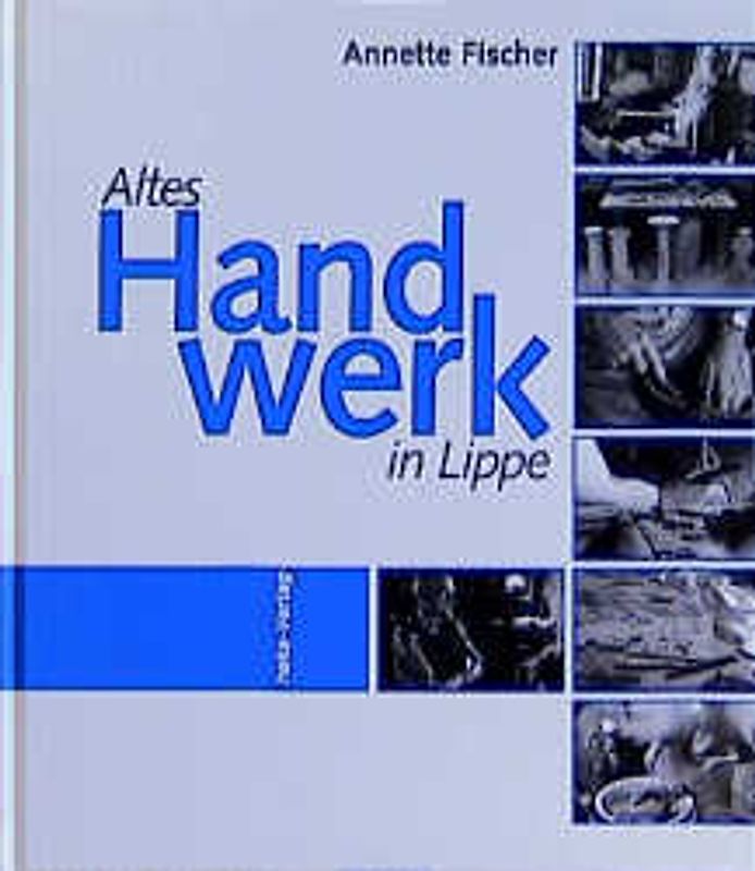 Altes Handwerk in Lippe