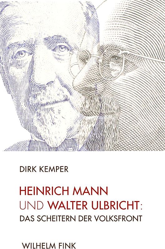 Heinrich Mann und Walter Ulbricht: Das Scheitern der Volksfront