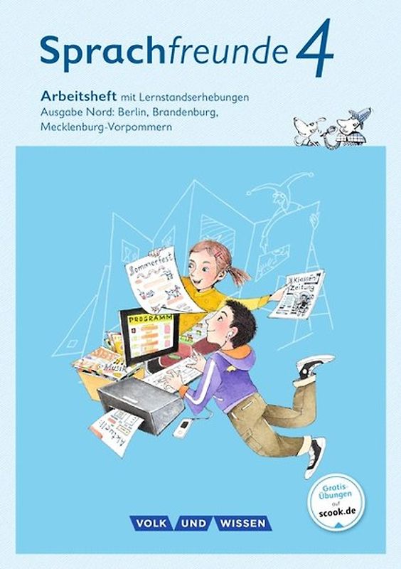 Sprachfreunde - Sprechen - Schreiben - Spielen - Ausgabe Nord (Berlin, Brandenburg, Mecklenburg-Vorpommern) - Neubearbeitung 2015 - 4. Schuljahr