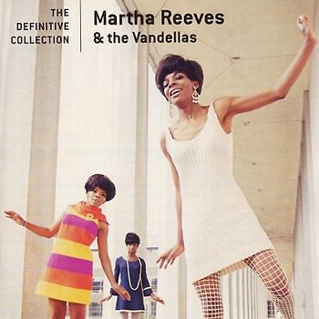 Martha & the Vandellas Reeves - The Definitive Collection