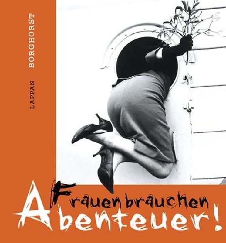 Frauen brauchen Abenteuer!