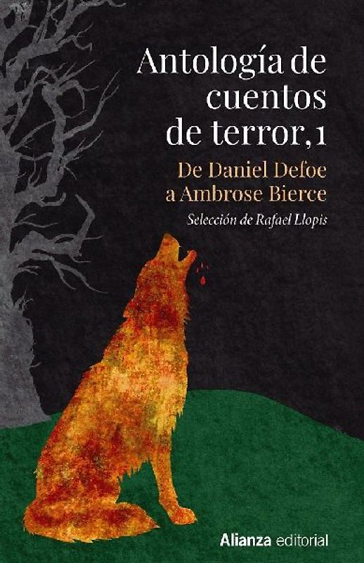 Antología de cuentos de terror, 1 : de Daniel Defoe a Ambrose Bierce