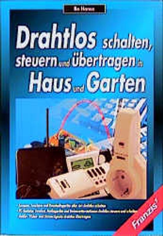Drahtlos schalten, steuern und übertragen in Haus und Garten