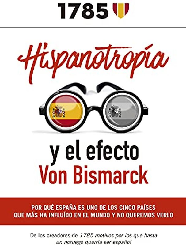 HISPANOTROPIA Y EL EFECTO VON BISMARKC