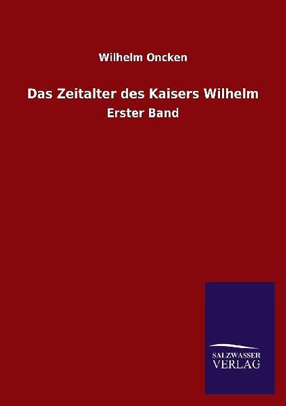 Das Zeitalter des Kaisers Wilhelm