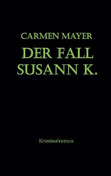 Der Fall Susann K.