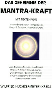 Das Geheimnis der Mantra-Kraft