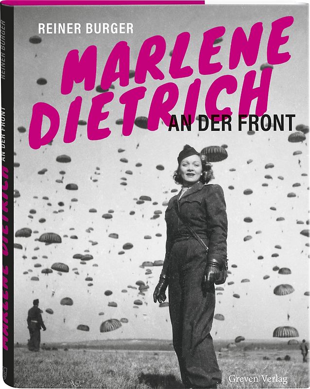 Marlene Dietrich an der Front
