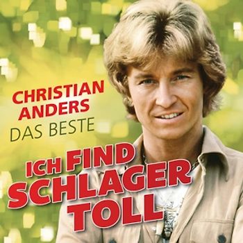 Anders,Christian - Ich Find Schlager Toll-Das Beste