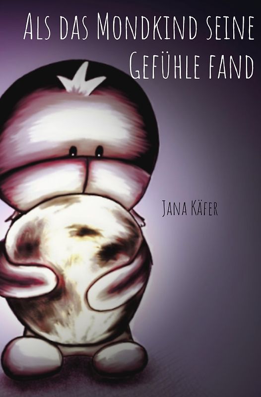 Als das Mondkind seine Gefühle fand