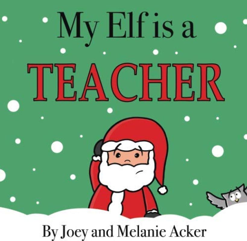 My Elf is a Teacher (The Wonder Who Crew)