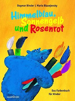 Himmelblau, Sonnengelb und Rosenrot
