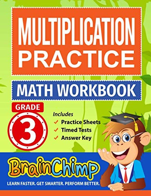 Multiplication Practice: Grade 3 Math Workbook: Includes Practice Sheets, Timed Tests, Answer Key
