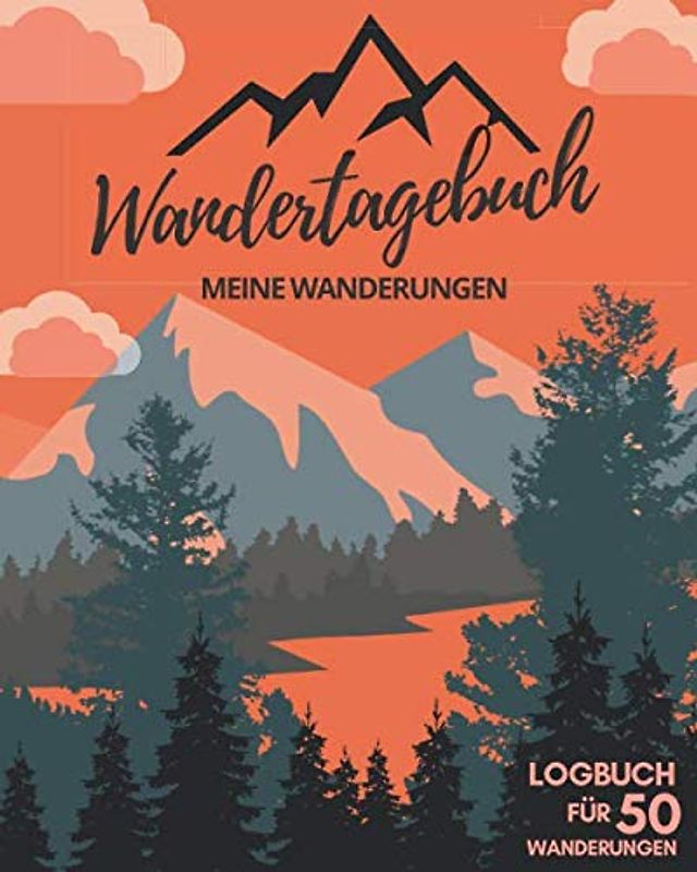 WANDERTAGEBUCH | Meine Wanderungen | Logbuch für 50 Wanderungen: STEMPELBUCH, WANDERBUCH und TOURENBUCH für Wanderer | Zum Ausfüllen | Zusätzlich 80 Stempel & 36 Gipfel