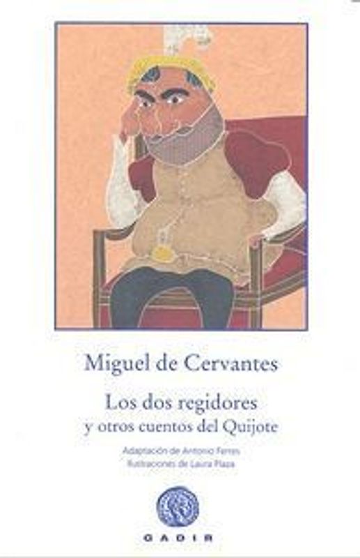 Los dos regidores. Y otros cuentos del Quijote