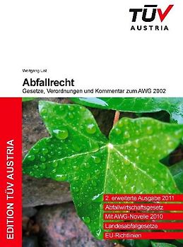 Abfallrecht 2011 - wichtige Gesetze und Verordnungen sowie Kommentar zum AWG 2002 (Österreich)