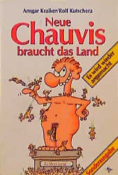 Neue Chauvis braucht das Land