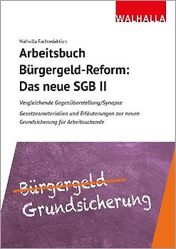 Arbeitsbuch Bürgergeld-Reform: Das neue SGB II