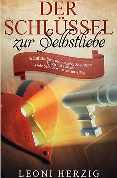 Der Schlüssel zur Selbstliebe
