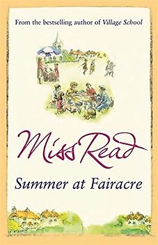 Summer at Fairacre: The ninth novel in the Fairacre series