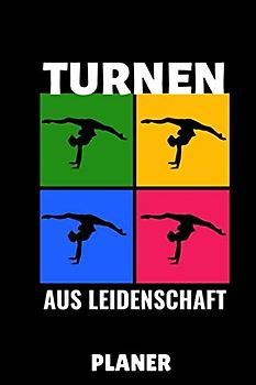 TURNEN AUS LEIDENSCHAFT PLANER: A5 TAGESPLANER Geräteturnen | Bodenturnen | Geräte turnen | Geschenkidee für Turner Kinder Jugendliche | Sport | Gymnastik | Turnen Unterricht