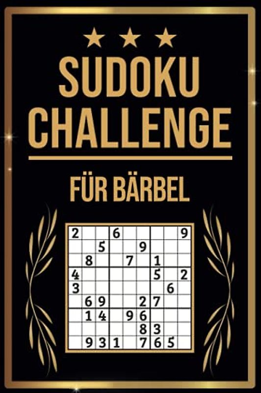 SUDOKU Challenge für Bärbel: Sudoku Buch I 300 Rätsel inkl. Anleitungen & Lösungen I Leicht bis Schwer I A5 I Tolles Geschenk für Bärbel
