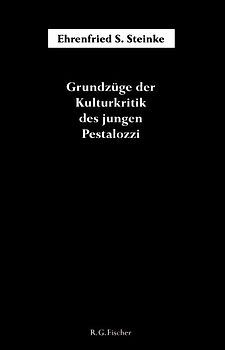 Grundzüge der Kulturkritik des jungen Pestalozzi