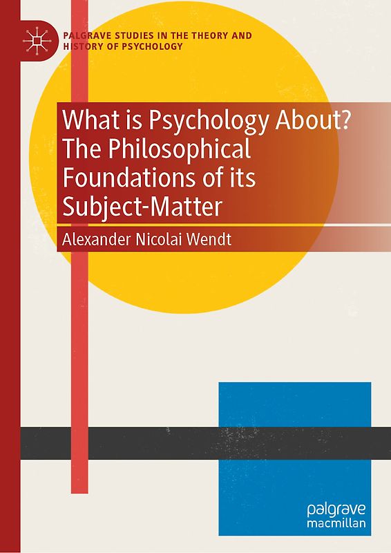 What is Psychology About? The Philosophical Foundations of its Subject-Matter