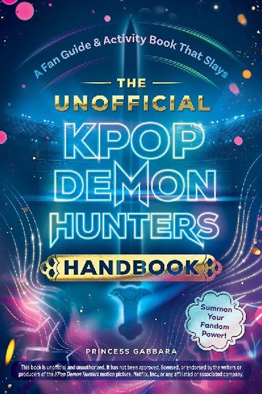 The Unofficial Kpop Demon Hunters Handbook