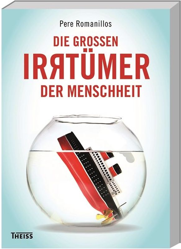 Die großen Irrtümer der Menschheit