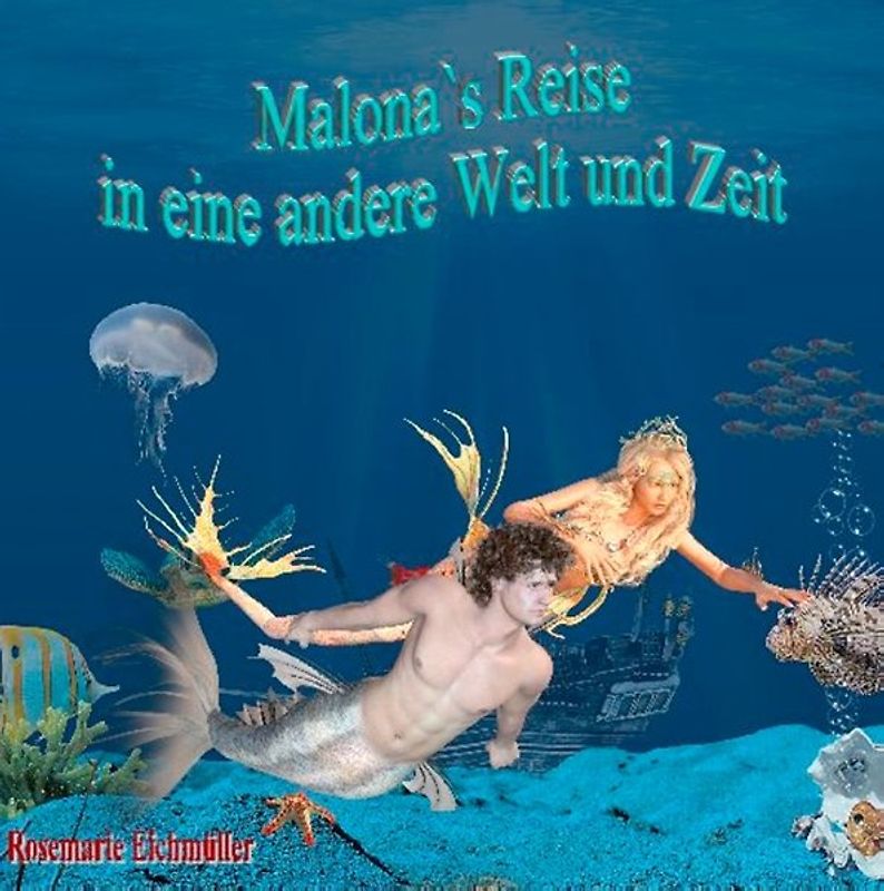 Malona`s Reise in eine andere Welt und Zeit