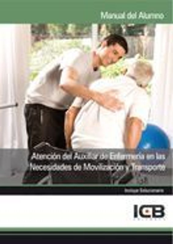 Atención del auxiliar de enfermería en las necesidades de movilización y transporte
