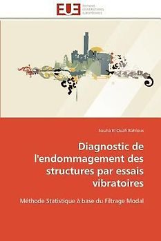 Diagnostic de l'endommagement des structures par essais vibratoires