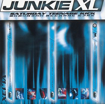 Junkie Xl - Saturday Teenage Kick
