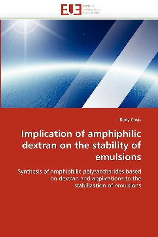 Implication of amphiphilic dextran on the stability of emulsions