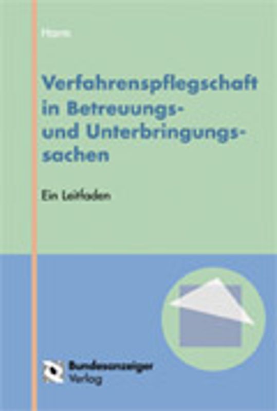 Verfahrenspflegschaft in Betreuungs- und Unterbringungssachen