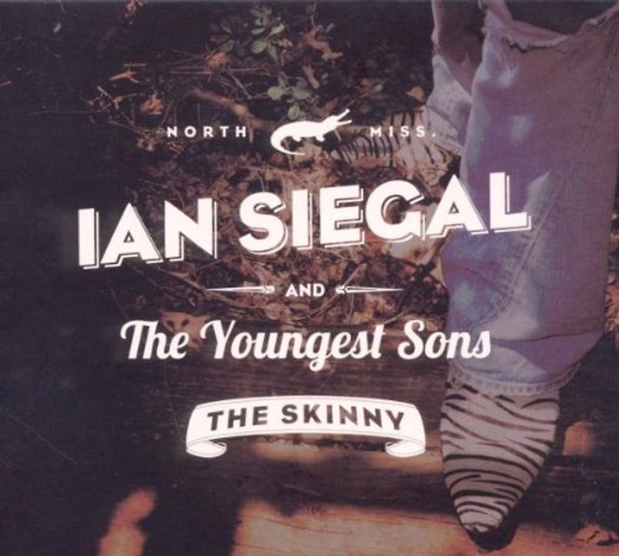 Ian Siegal & The Youngest Sons - The Real Skinny